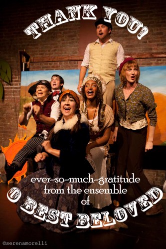 The Original Ensemble of O Best Beloved in a pose of the most gargantuan gratitude